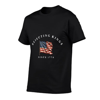 Rejecting Kings Since 1776 Patriotic USA 4th Of July  Classic T-Shirt