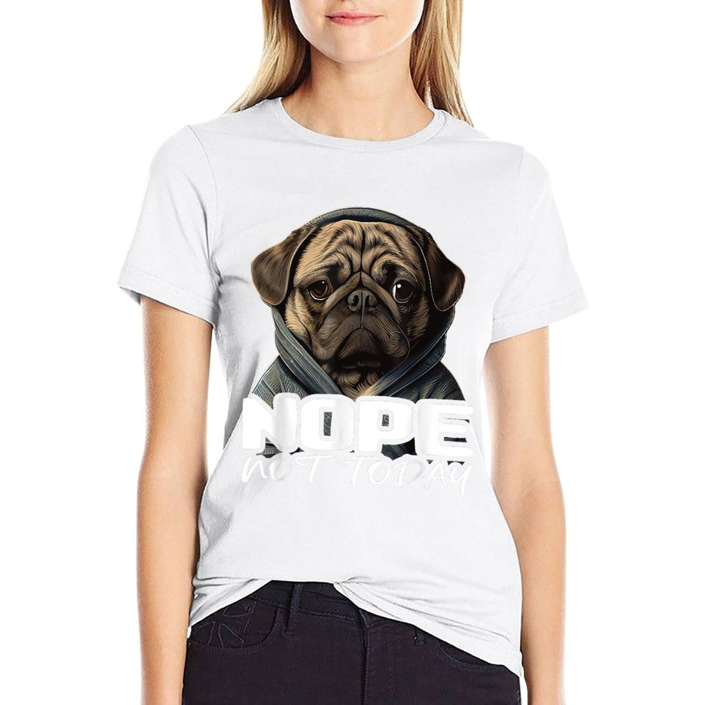 Funny Nope Not Today Pug I Lazy Pug Nope  Summer-ready Fabric T-Shirt