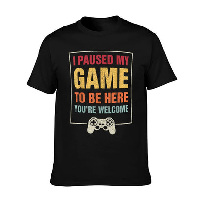 I Paused My Game To Be Here Funny Gamers Gifts Menn Boys  Classic T-Shirt