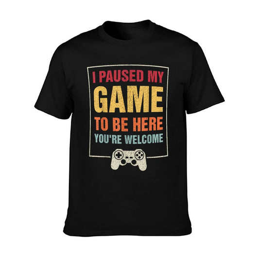 I Paused My Game To Be Here Funny Gamers Gifts Menn Boys  Classic T-Shirt