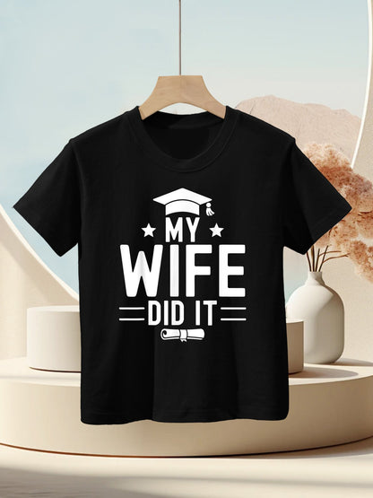 Funny Proud Bachelor Grad Graduation Education My Wife Did It Women&#39;s Black Small Modern Letter Print Kids T-Shirt