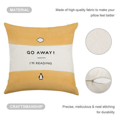 Go Away! I'm Reading - Penguin Classic Book - Book Lover, Book Quote Linen Throw Pillow Cover