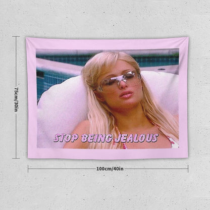 Stop Being Jealous Tapestry