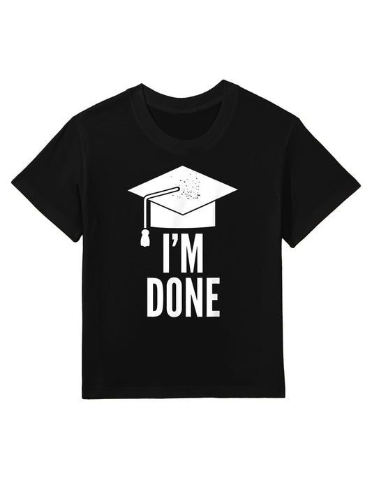 I&#39;m Done Graduation Cap Gift Kids T-Shirt