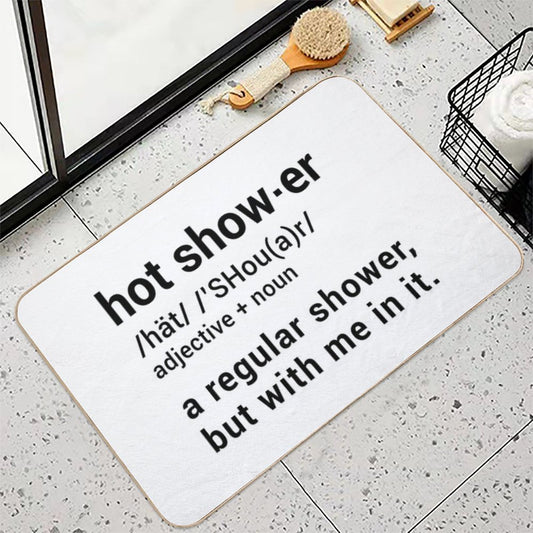 Hot Shower Definition  A Regular Shower But with Me in It - Funny Bath Mat