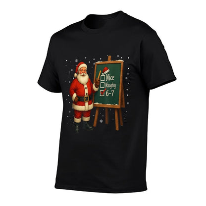Santa 6-7 Meme Nice Naughty 67 Christmas Brain Rot Funny Comfortable T-Shirt