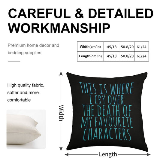 A Pillow to Cry over The Death of Favourite Characters Linen Throw Pillow Cover