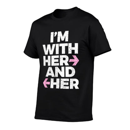 I’m With Her And Her Throuple Polyamory Polyamorous T-Shirt