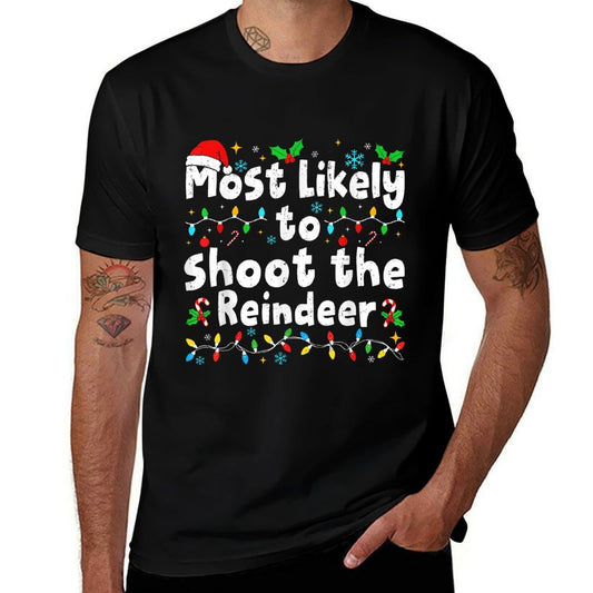 Most Likely to Shoot The Reindeer Christmas Matching Family  Ribbed Collar T-Shirt