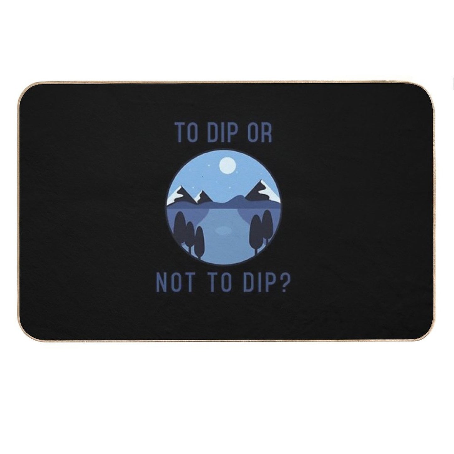 To Dip Or Not to Dip - Blue Graphic - Wild Swimming Tees Bath Mat