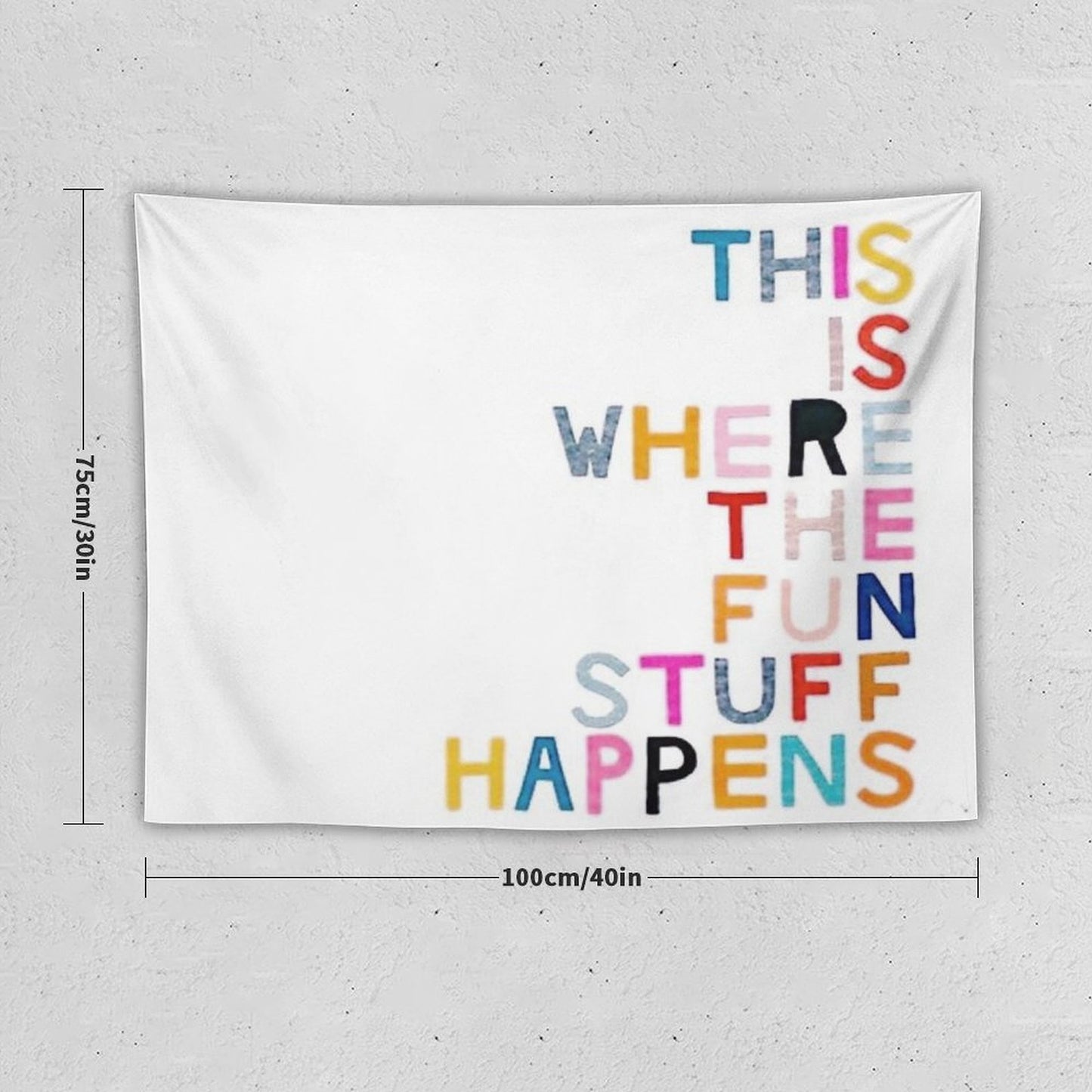 This Is Where The Fun Stuff Happens Tapestry