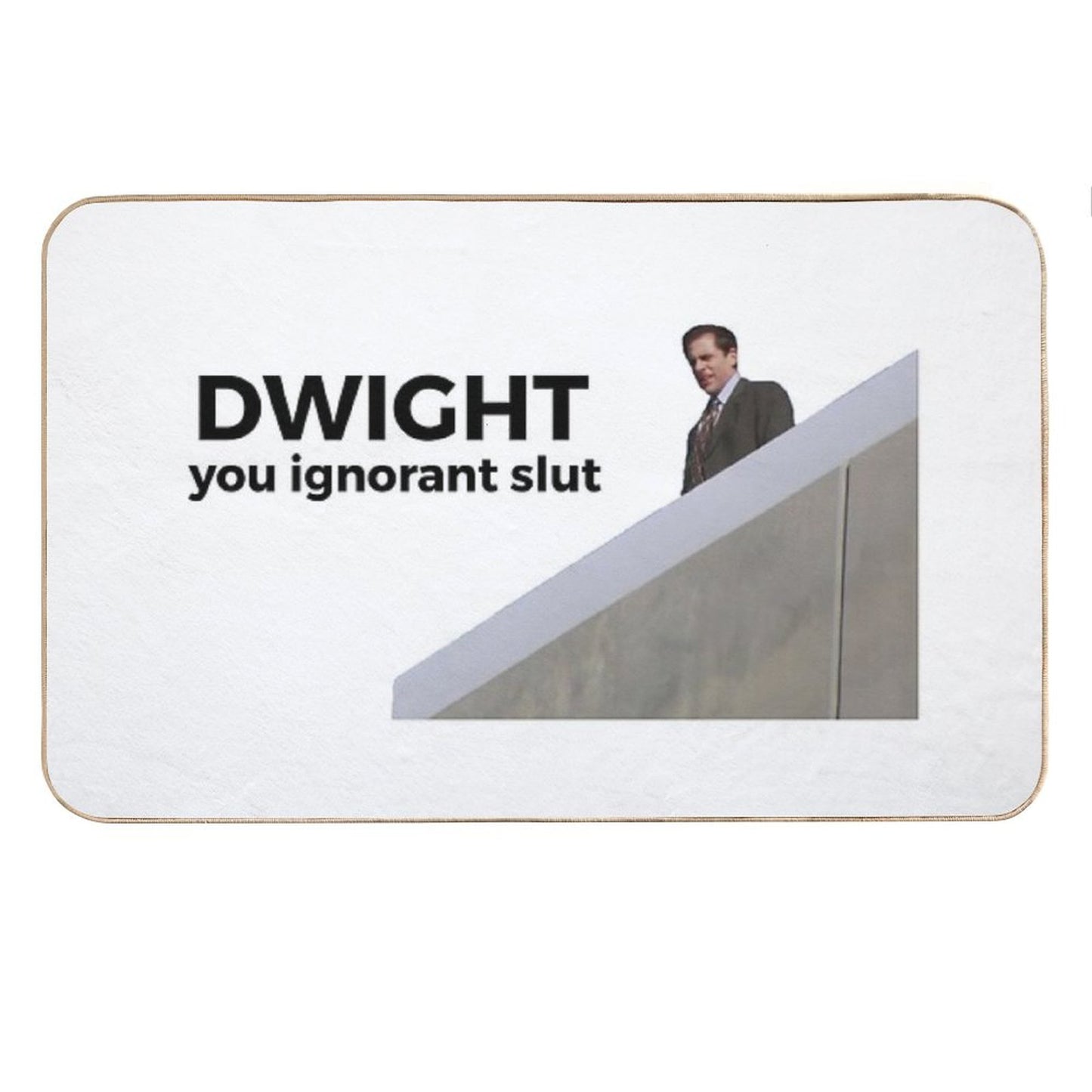 Dwight, You Ignorant Slut - The Office (U.S.) Bath Mat