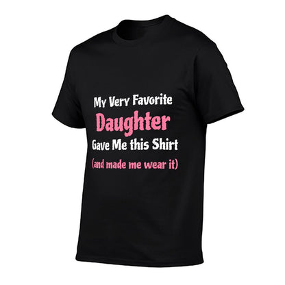 Funny Gag Gift from Daughter to Dad Or Mom T-Shirt