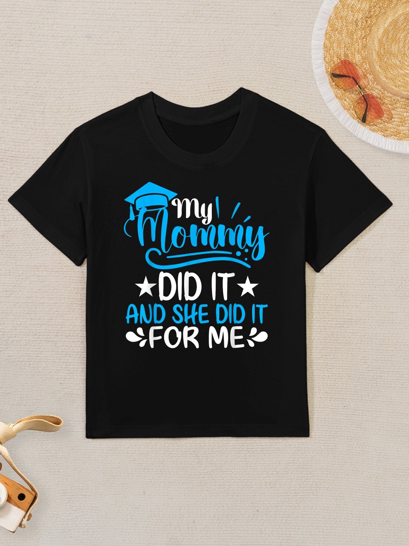 My Mommy Did It And She Did It For Me Graduate Graduation Kids T-Shirt
