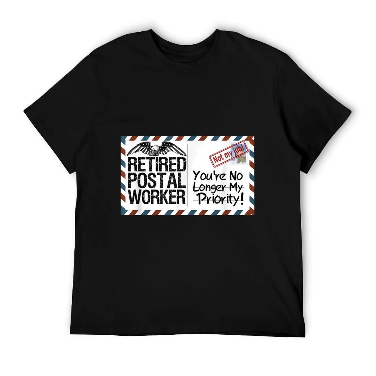 Retired Postal Worker No Longer My Priority Retirement Gift T-Shirt