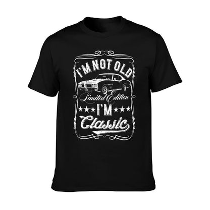 I'm Not Old I'm Classic Funny Car Vintage Mens & Womens Cars T-Shirt