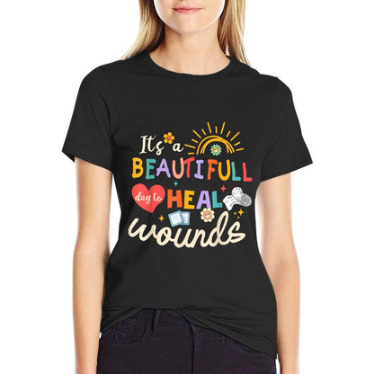 Its A Beautiful Day To Heal Wounds Retro Wound Care Nurse Os T-Shirt