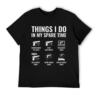Things I Do In My Spare Time Funny Gun Lover Gun Enthusiast T-Shirt