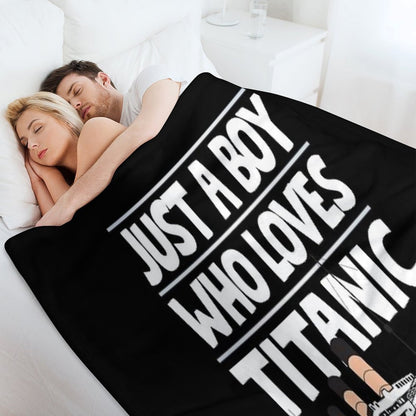 Just A Boy Who Loves Titanic Titanic Ship Gift for Boys Kids Throw Blanket