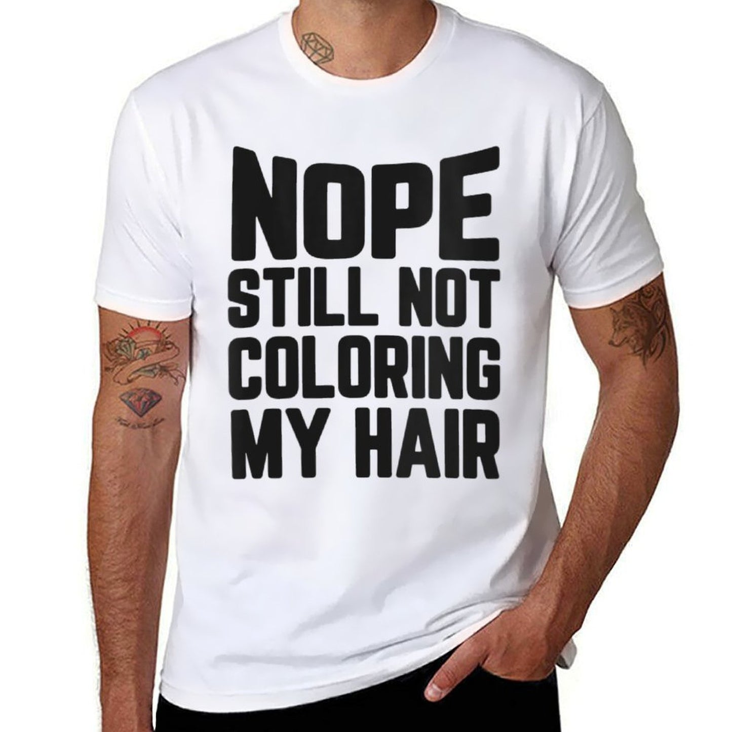Womens Nope Still No Coloring My Hair Grey Hair  Rolled Sleeves T-Shirt