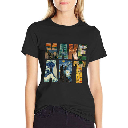 MAKE ART  Funny Artist Artistic Humor Painting Cool T-shirt  Cotton T-Shirt