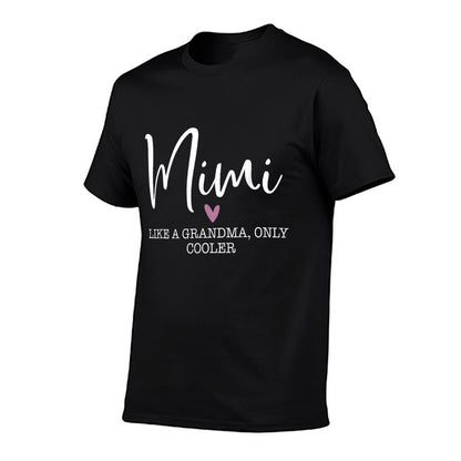 Mimi Like A Grandma Only Cooler Heart Mother&#39;s Day Mimi T-Shirt