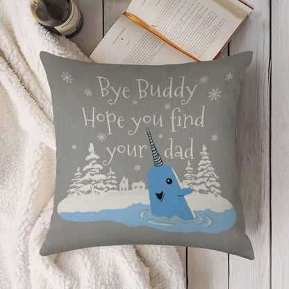 Bye Buddy Hope You Find Your Dad Linen Throw Pillow Cover