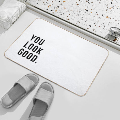 You Look Good Bath Mat