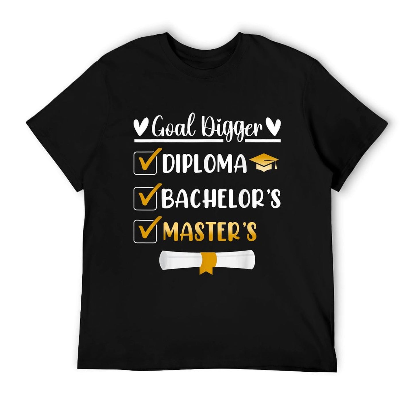 Goal Digger Master&#39;s Degree Graduation Diploma Bachelors T-Shirt