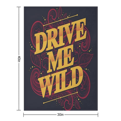 DRIVE ME WILD Throw Blanket