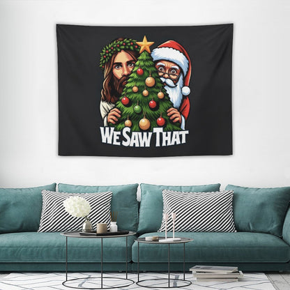 We Saw That, Jesus And Santa Saw That Tapestry