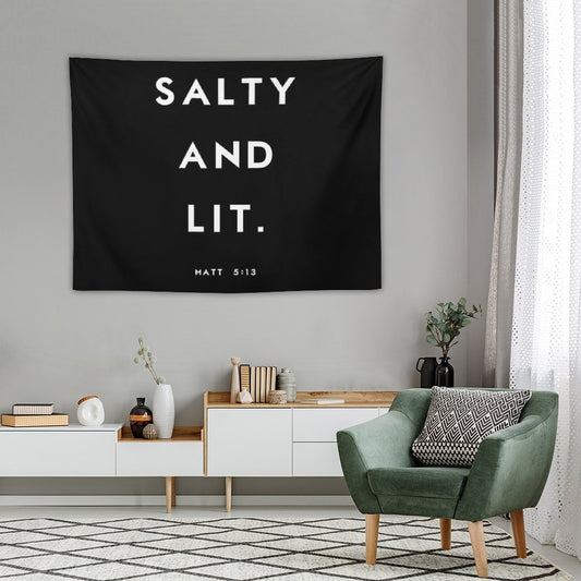 Salty And Lit Tapestry