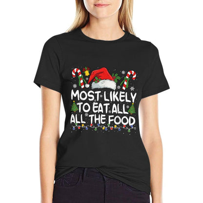Most Likely TO EAT ALL THE FOOD Matching Christmas  Rolled Sleeves T-Shirt