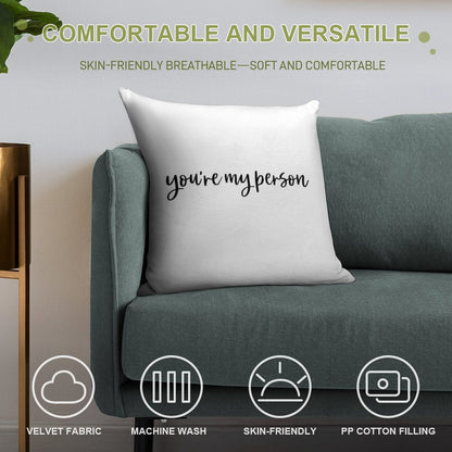 You're My Person. Soft Shrink-Resistant Throw Pillow