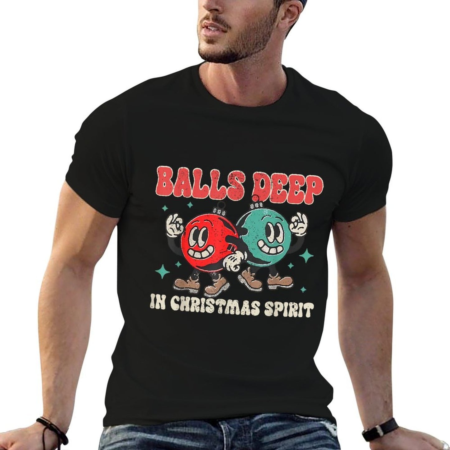 Balls Deep in Christmas Spirit Christmas Humorous Festive Comfortable T-Shirt