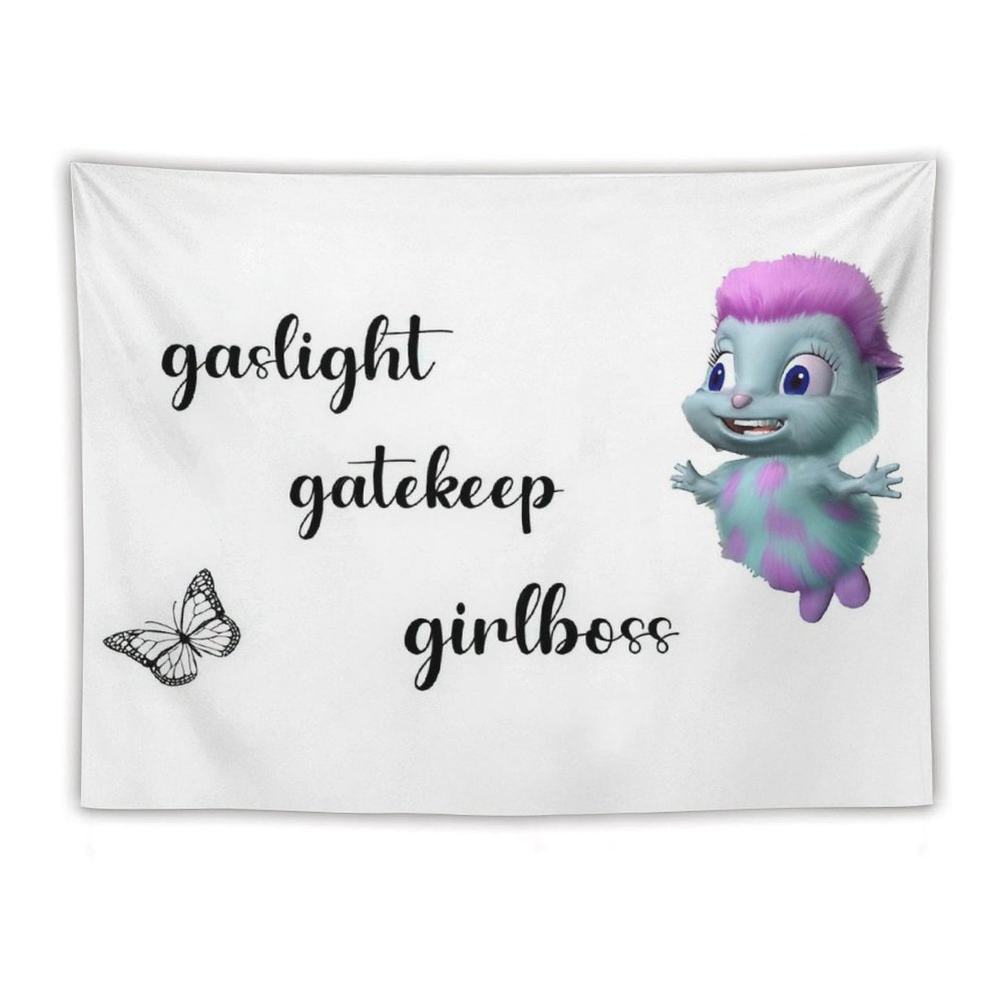 Bibble Says Gaslight, Gatekeep, Girlboss Tapestry