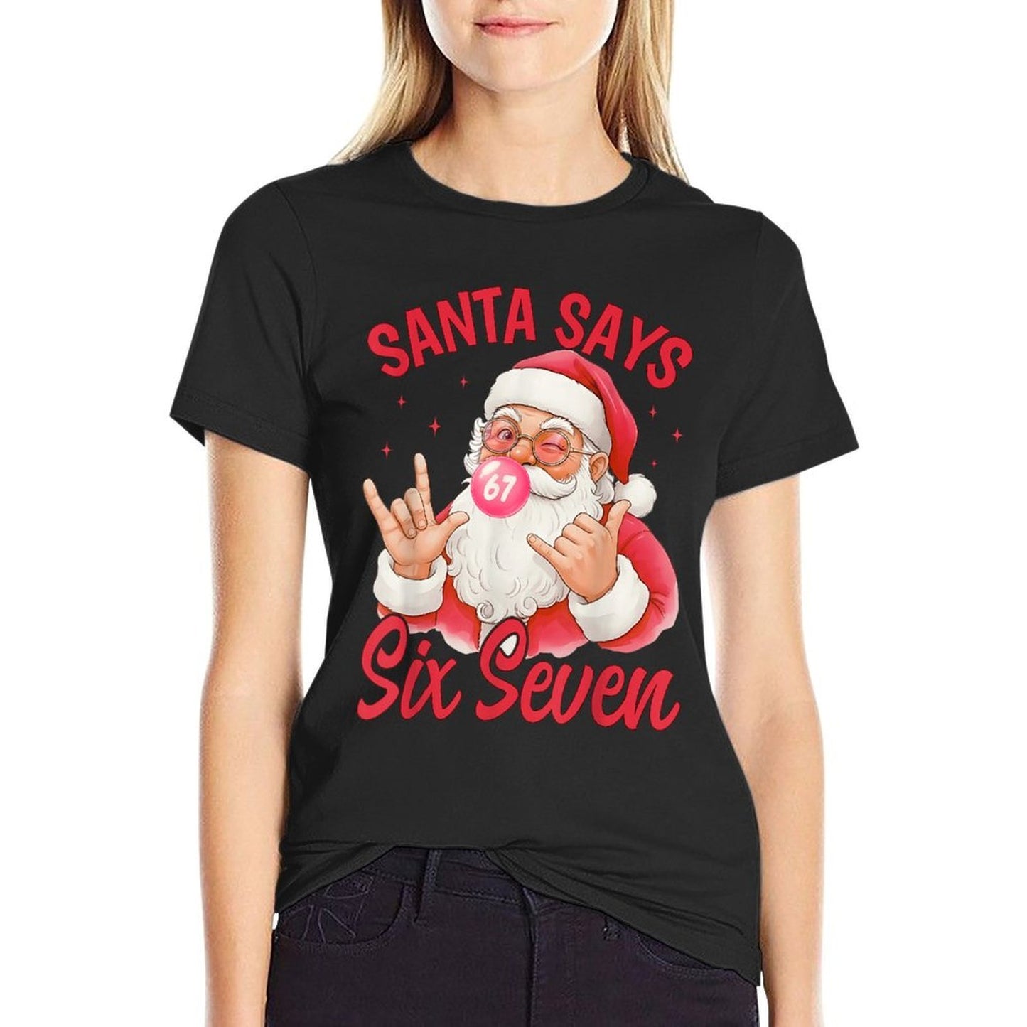 Funny Santa Says Six Seven Christmas 67 Meme Xmas Men Women  Slim-fit Cut T-Shirt