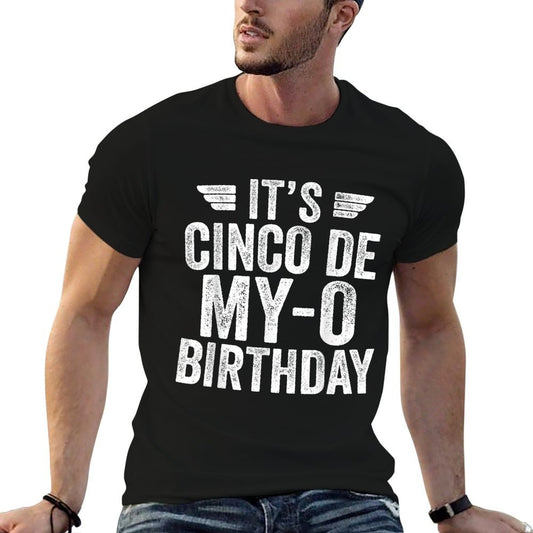 It&#39;s Cinco De My-O Birthday Shirt Cinco De Mayo Party T-Shirt