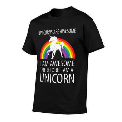 Unicorns Are Awesome Therefore I Am A Unicorn  Versatile T-Shirt