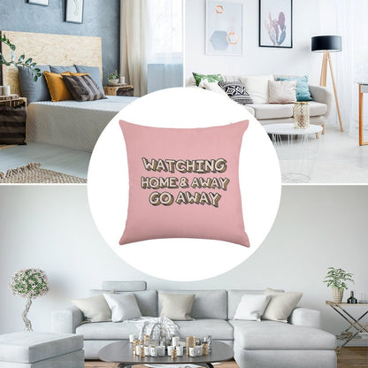Watching Home & Away Go Away Linen Throw Pillow Cover