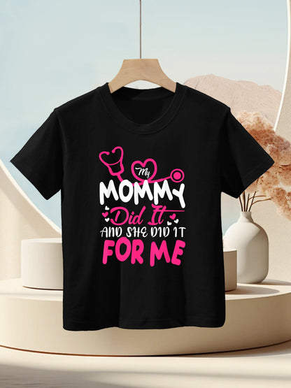 My Mommy Did It And She Did It For Me Mom Nurse Graduation Kids T-Shirt