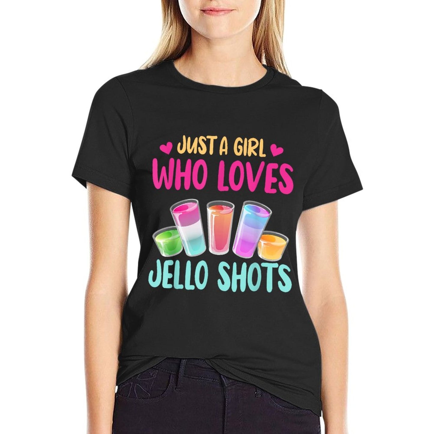 Just A Girl Who Loves Jello Shots Funny Drinking Gift T-Shirt