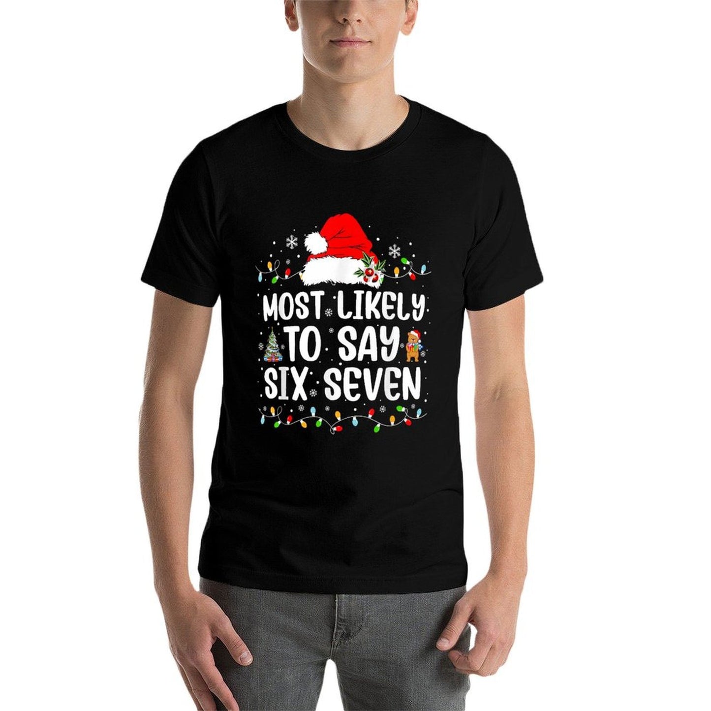 Most Likely to Say 67 Six Seven Funny 67 Christmas Meme  High-quality Stitching T-Shirt