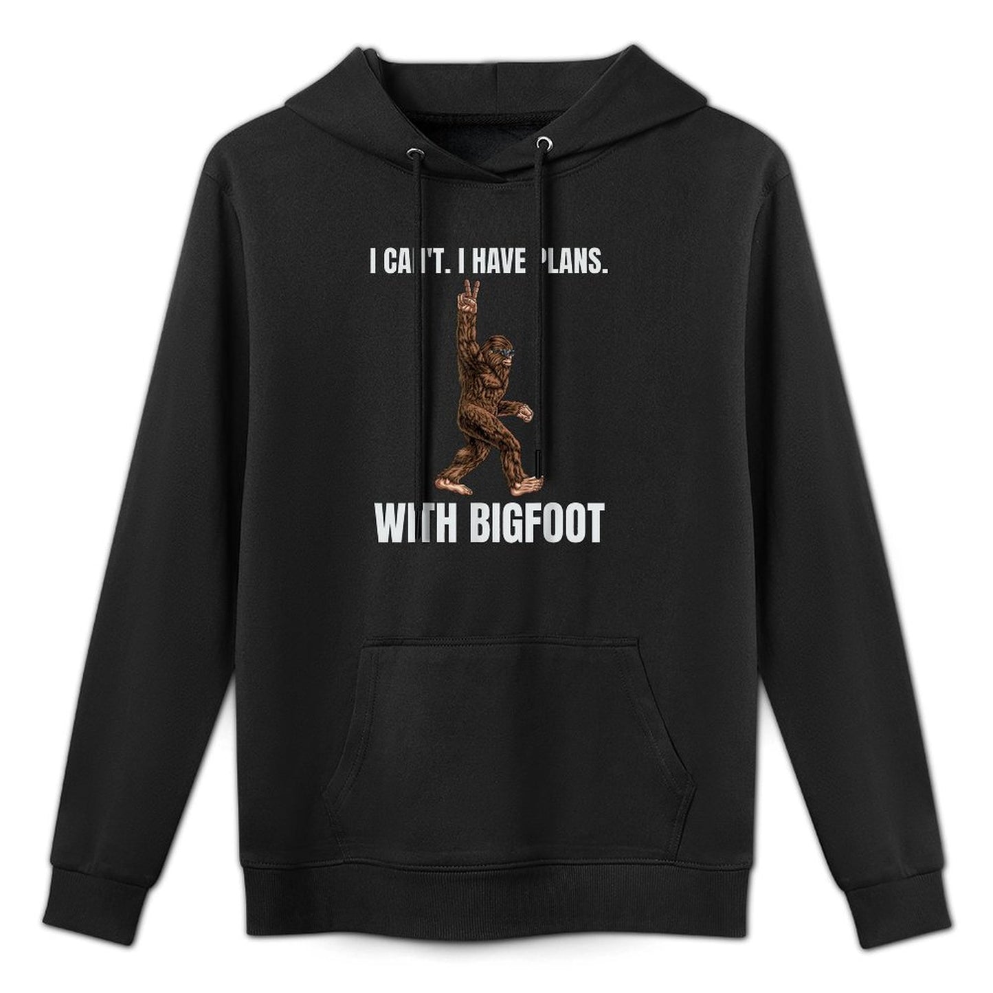 I Cant I Have Plans With Bigfoot Funny Sasquatch Big Foot Casual Wear Hoodie