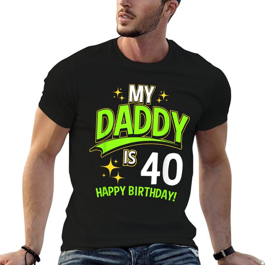 Daddy 40th Birthday Turning 40 Comfortable T-Shirt