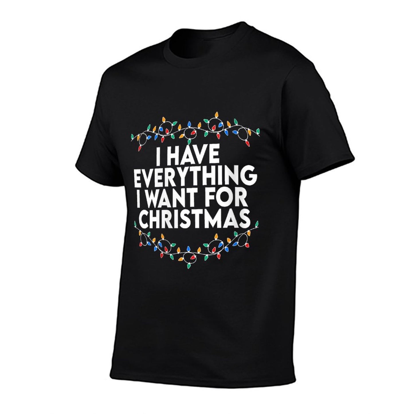 Womens I Have Everything I Want for Christmas Its Me Im Everything  Versatile T-Shirt