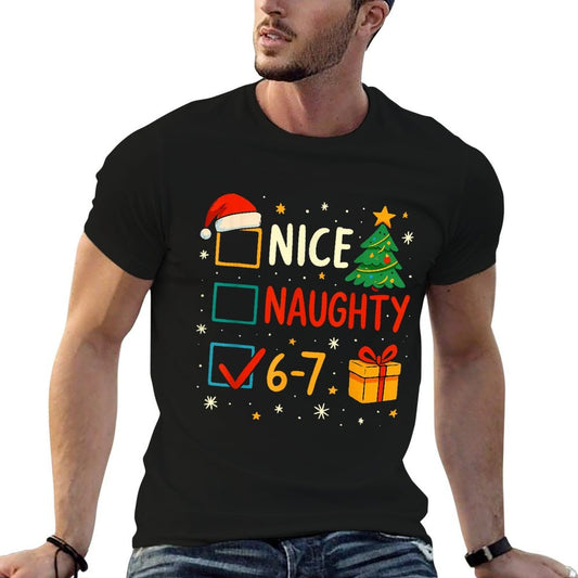Christmas List Nice Naughty 6 7 Funny Six Seven Meme 67 Xmas  Affordable Price T-Shirt
