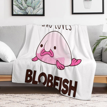JUST A GIRL WHO LOVES BLOBFISH Throw Blanket