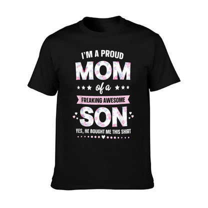 I&#39;m A Proud Mom Shirt Gift From Son To Mom Funny Mothers Day T-Shirt
