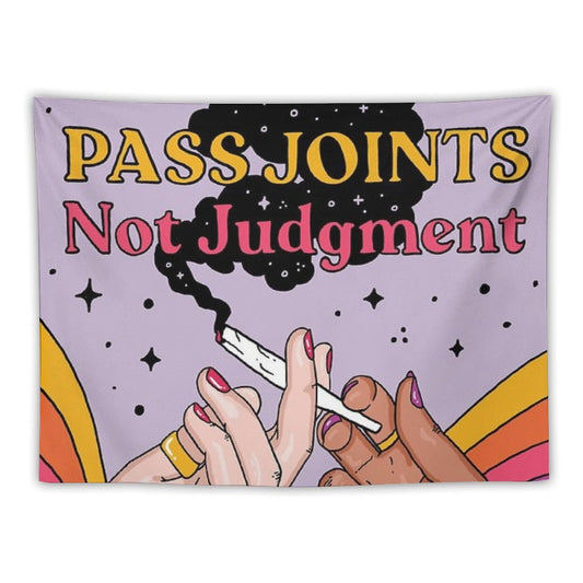 Pass Joints Not Judgment Tapestry
